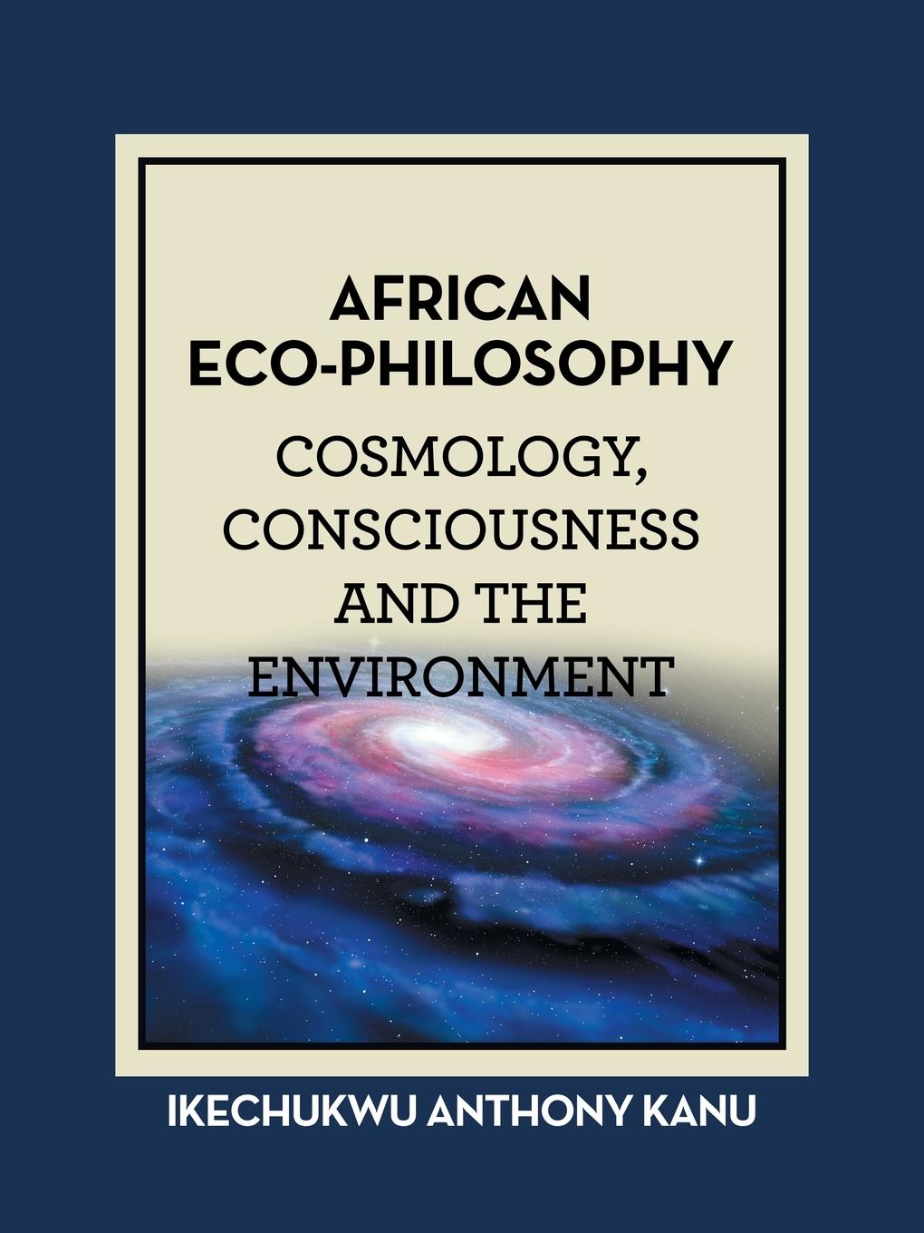 Cover: 9781665599658 | African Eco-Philosophy | Cosmology, Consciousness and the Environment