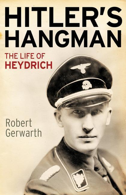 Cover: 9780300187724 | Hitler's Hangman | The Life of Heydrich | Robert Gerwarth | Buch