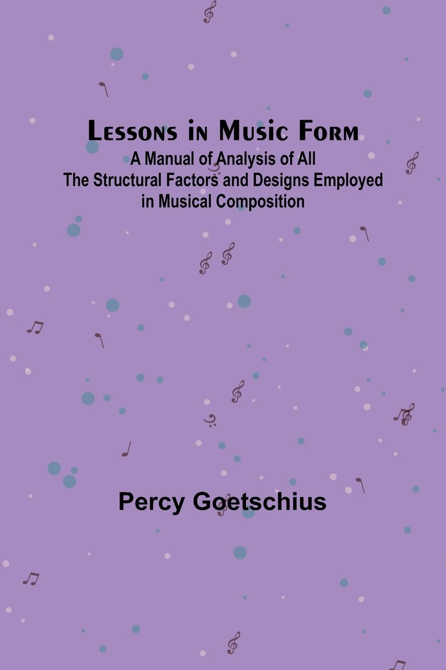 Cover: 9789356718999 | Lessons in Music Form; A Manual of Analysis of All the Structural...