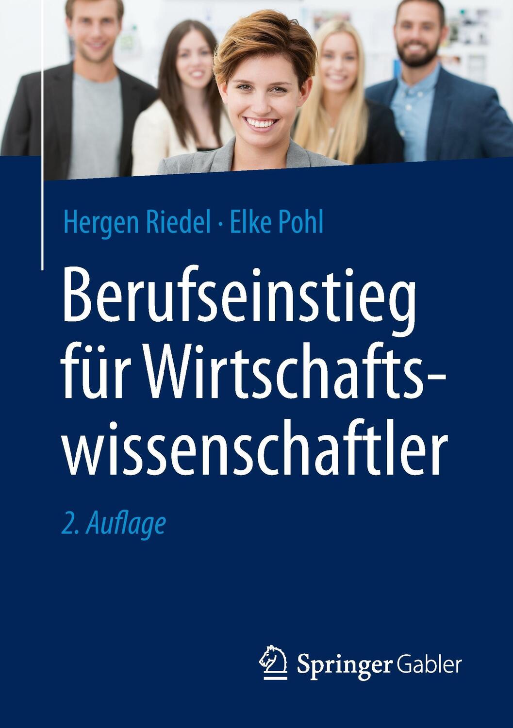 Cover: 9783658082321 | Berufseinstieg für Wirtschaftswissenschaftler | Elke Pohl (u. a.)