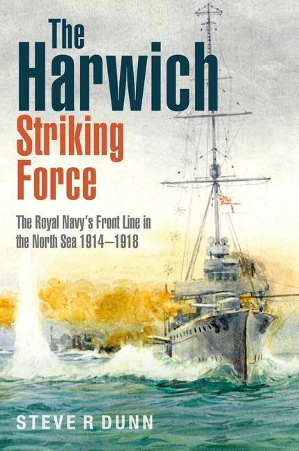 Cover: 9781399015967 | The Harwich Striking Force | Steve Dunn | Buch | Englisch | 2022