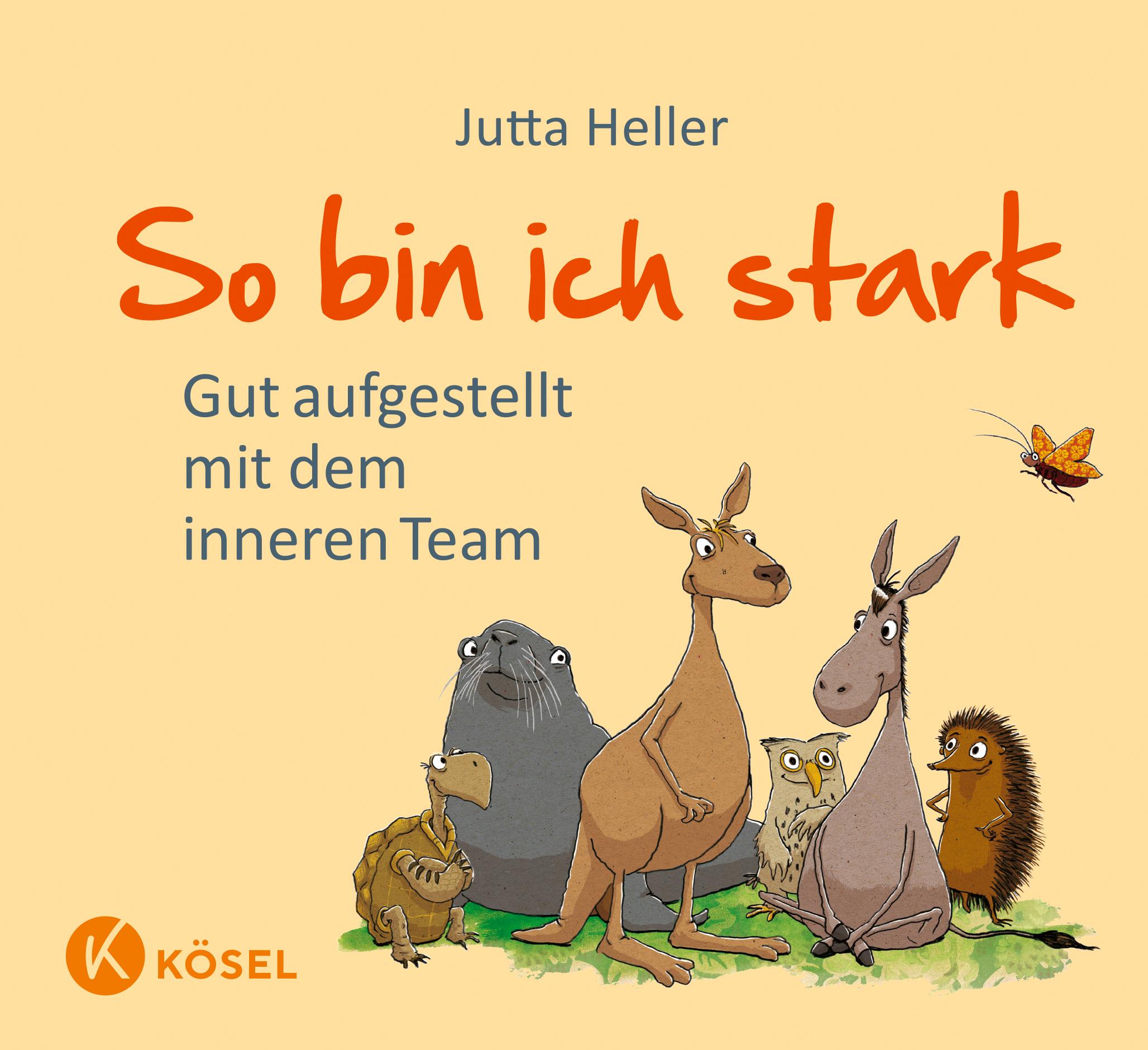 Cover: 9783466346776 | So bin ich stark | Gut aufgestellt mit dem inneren Team | Jutta Heller