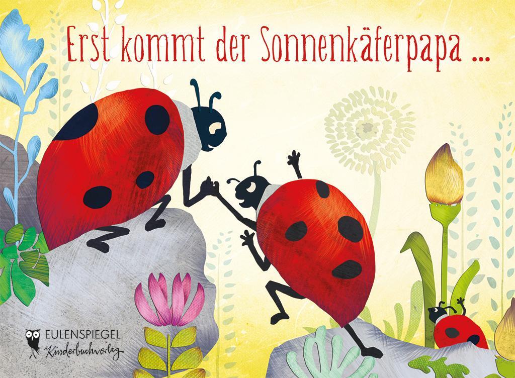 Cover: 9783359024682 | Erst kommt der Sonnenkäferpapa ... | Eva Langhorst | Buch | 12 S.