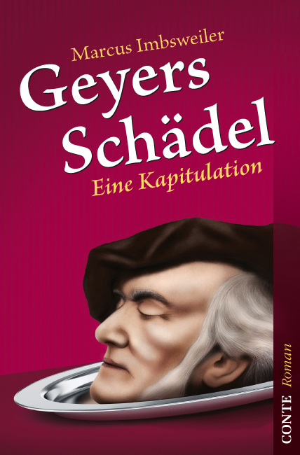 Cover: 9783941657823 | Geyers Schädel | Eine Kapitulation | Marcus Imbsweiler | Buch | 256 S.