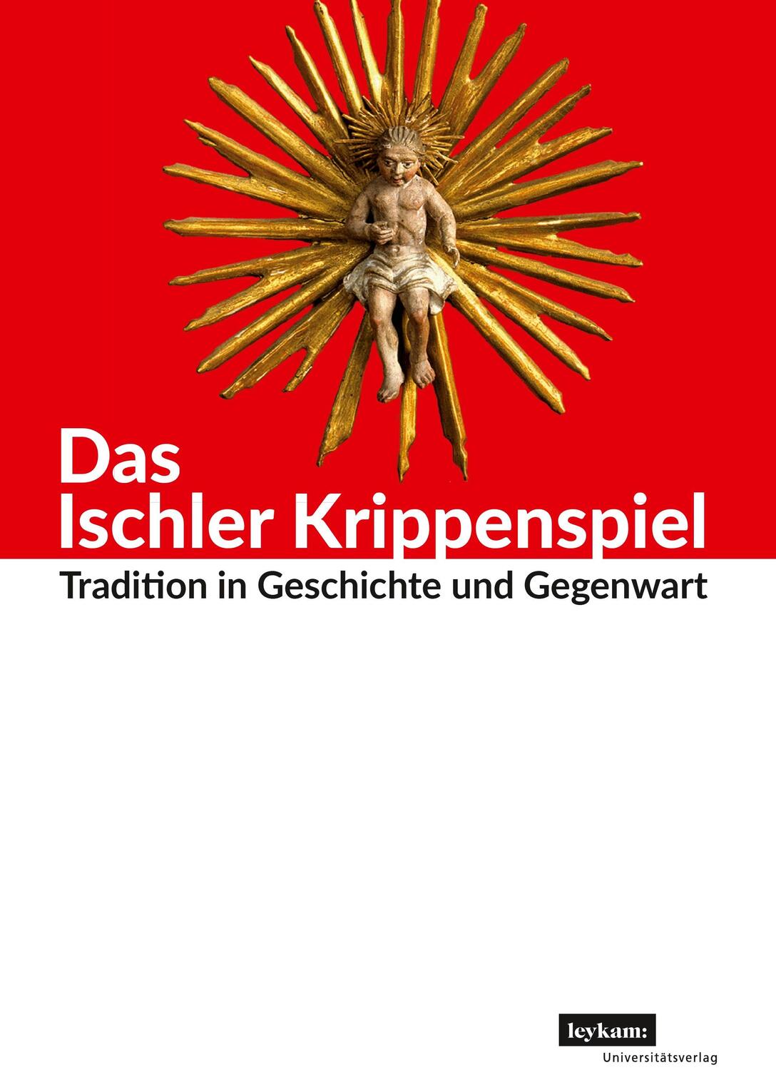 Cover: 9783701105175 | Das Ischler Krippenspiel | Tradition in Geschichte und Gegenwart