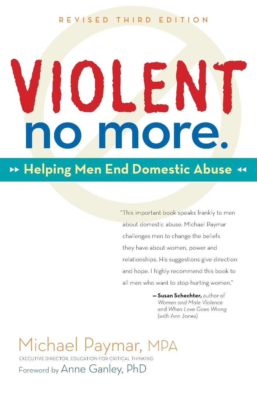 Cover: 9780897936651 | Violent No More | Helping Men End Domestic Abuse, Third ed. | Paymar
