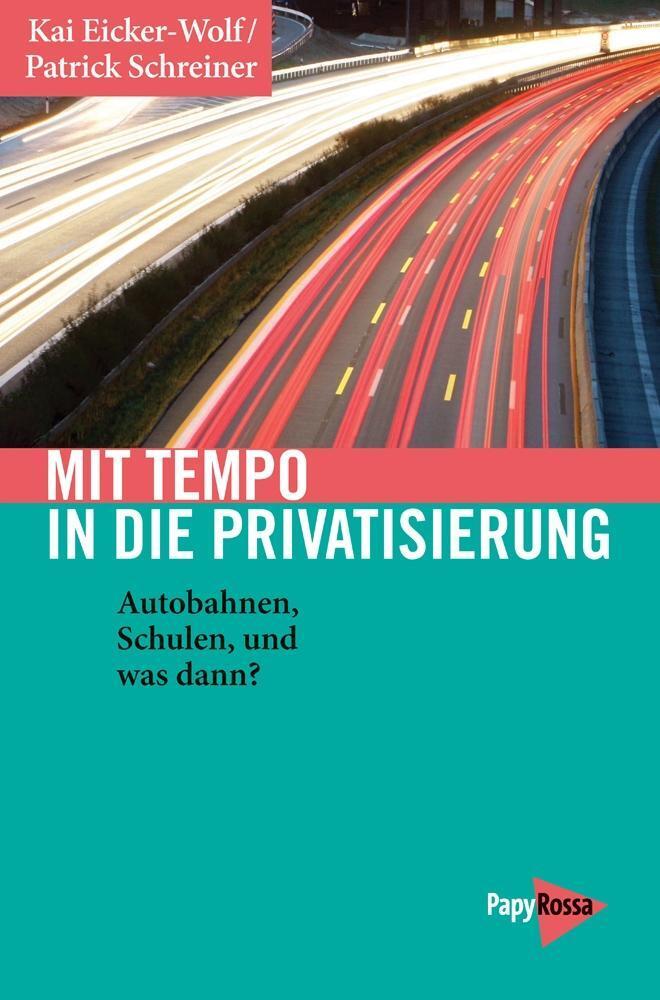 Cover: 9783894386559 | Mit Tempo in die Privatisierung | Kai/Schreiner, Patrick Eicker-Wolf