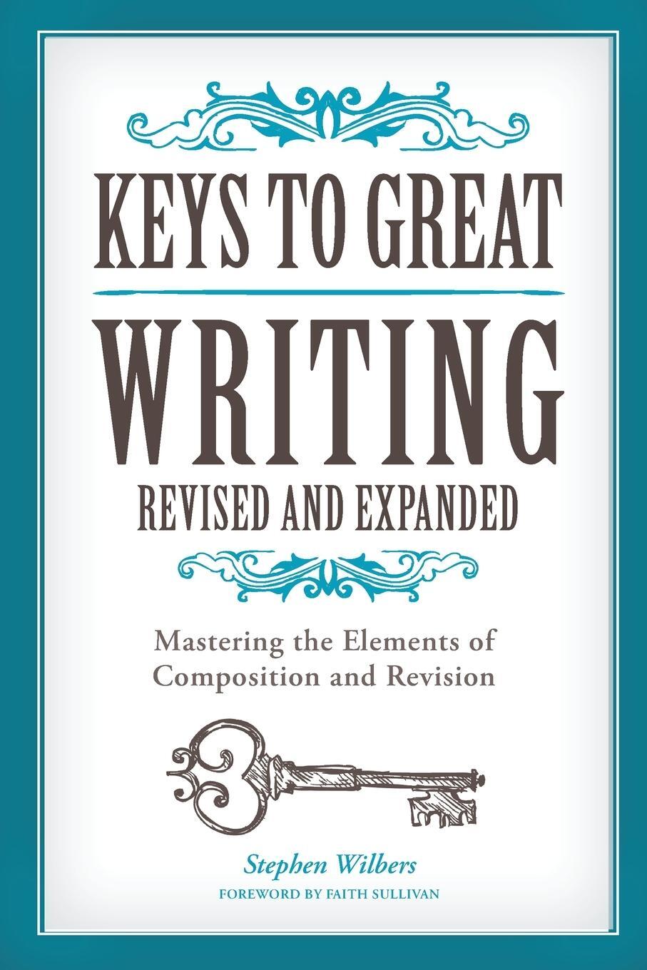 Cover: 9781440345807 | Keys to Great Writing Revised and Expanded | Stephen Wilbers | Buch