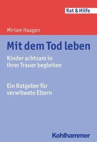 Cover: 9783170312784 | Mit dem Tod leben | Miriam Haagen | Taschenbuch | 100 S. | Deutsch