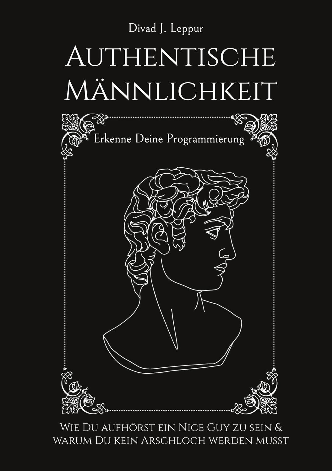 Cover: 9783757810627 | Authentische Männlichkeit | Divad J. Leppur | Taschenbuch | Paperback