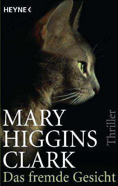 Cover: 9783453091993 | Das fremde Gesicht | Roman | Mary Higgins Clark | Taschenbuch | 352 S.