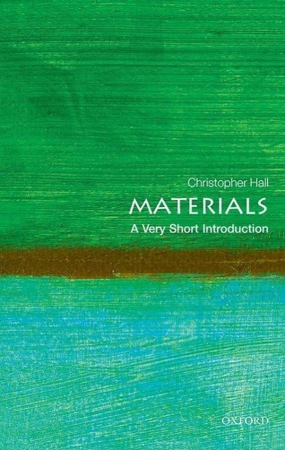 Cover: 9780199672677 | Materials: A Very Short Introduction | Christopher Hall | Taschenbuch
