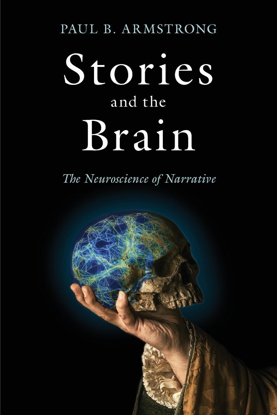 Cover: 9781421437750 | Stories and the Brain | The Neuroscience of Narrative | Armstrong