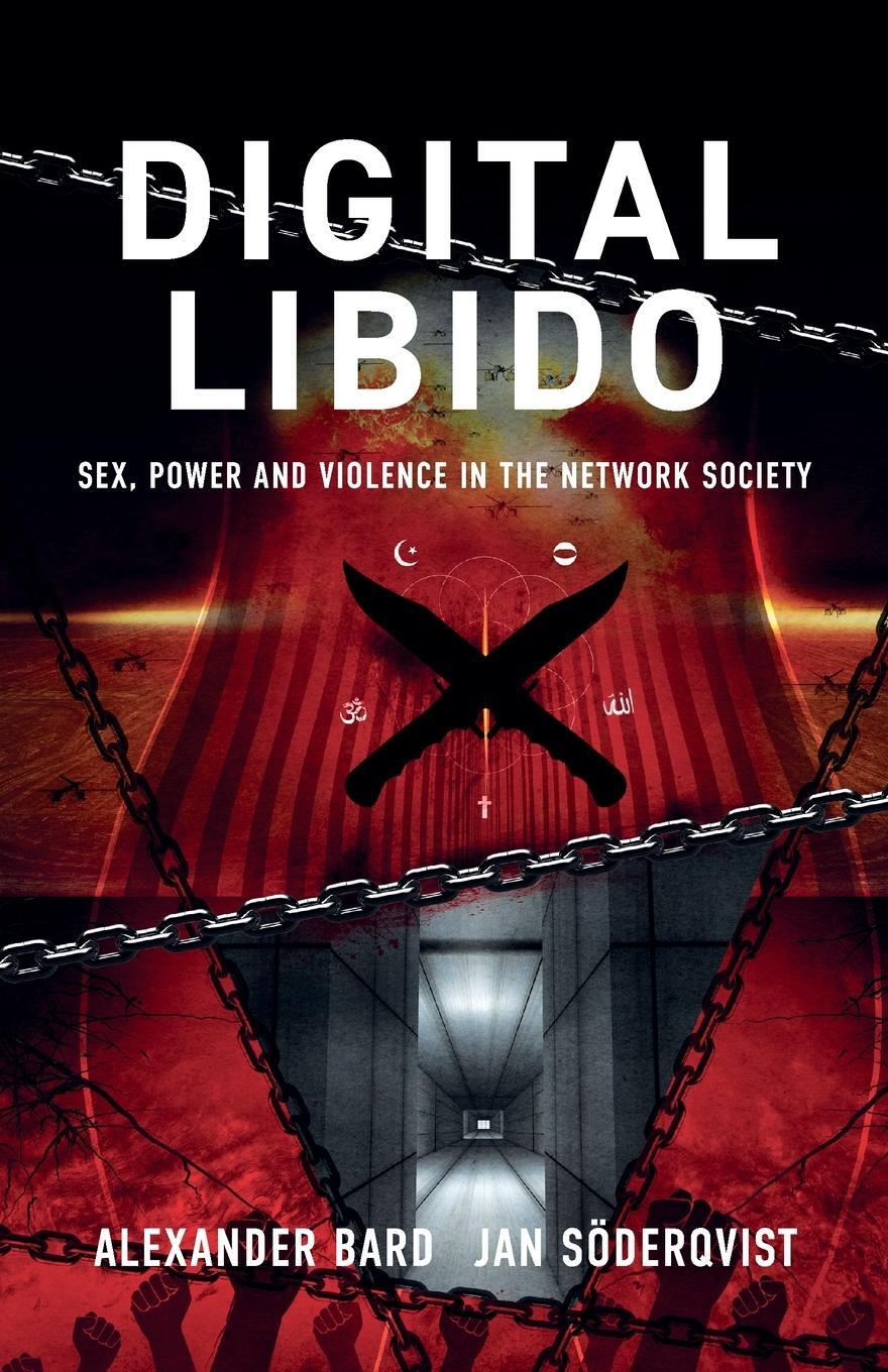 Cover: 9789179653606 | Digital Libido | Sex, Power and Violence in the Network Society | Buch
