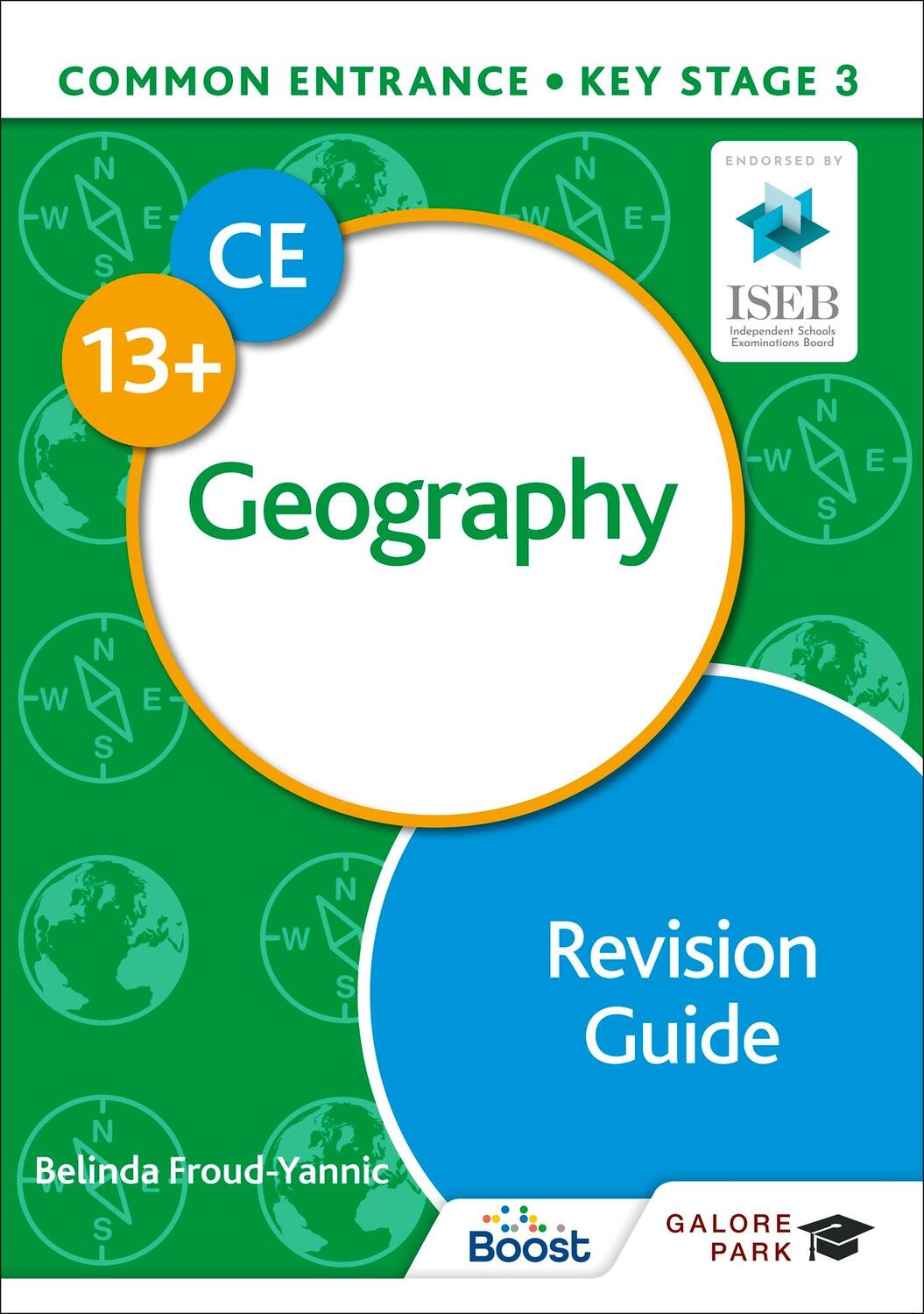 Cover: 9781398322110 | Common Entrance 13+ Geography Revision Guide | Belinda Froud-Yannic