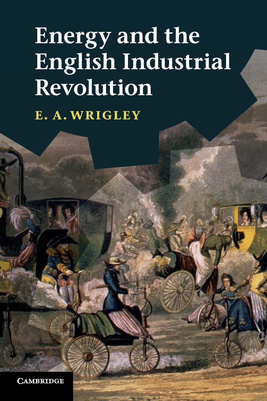 Cover: 9780521131858 | Energy and the English Industrial Revolution | E. A. Wrigley | Buch