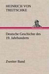 Cover: 9783847268017 | Deutsche Geschichte des 19. Jahrhunderts - Zweiter Band | Treitschke