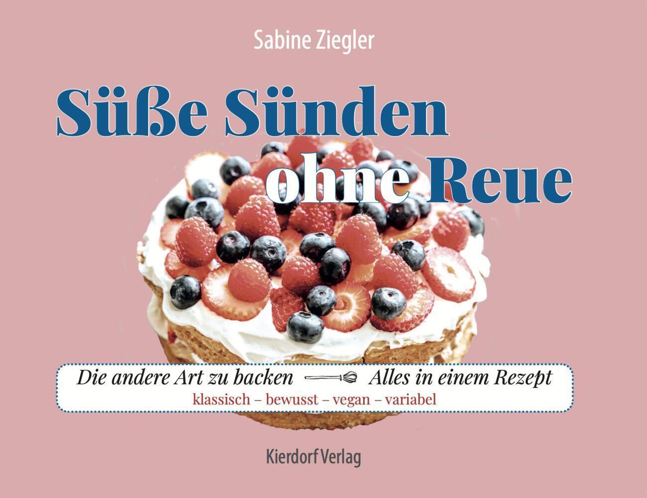 Cover: 9783891181089 | Süsse Sünden ohne Reue | Sabine Ziegler | Taschenbuch | Spiralbindung