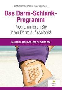 Cover: 9783944592206 | Das Darm-Schlank-Programm | Mathias Oldhaver (u. a.) | Taschenbuch