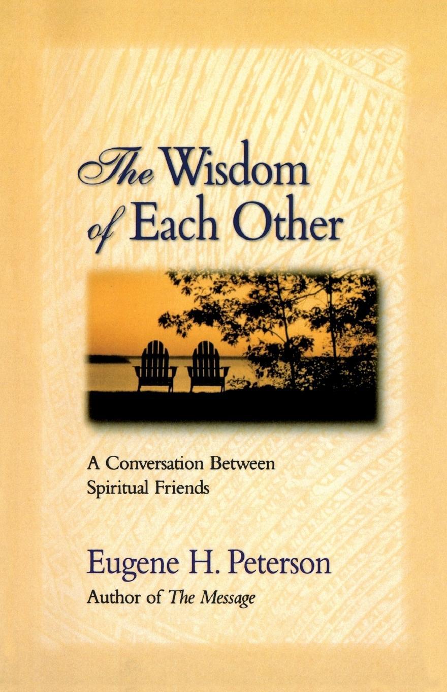 Cover: 9780310242475 | The Wisdom of Each Other | A Conversation Between Spiritual Friends
