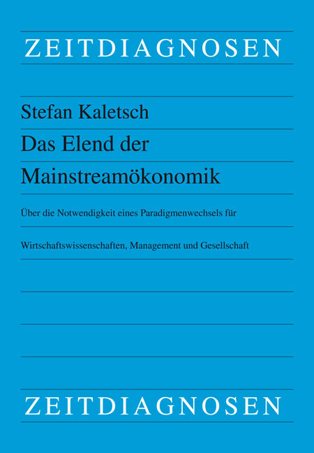 Cover: 9783643152800 | Das Elend der Mainstreamökonomik | Stefan Kaletsch | Taschenbuch