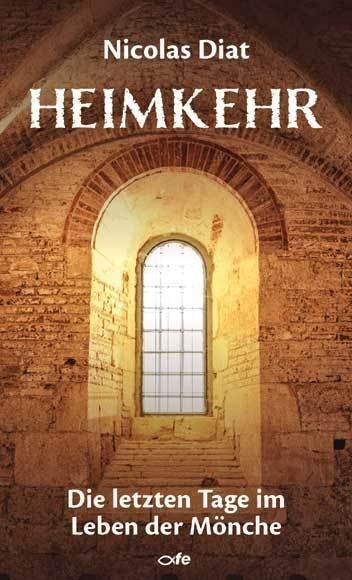 Cover: 9783863572266 | Heimkehr | Die letzten Tage im Leben der Mönche | Nicolas Diat | Buch