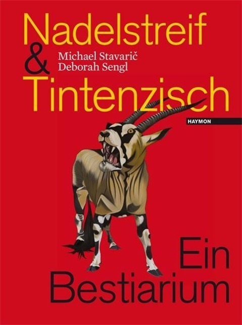 Cover: 9783852186955 | Nadelstreif und Tintenzisch | Ein Bestiarium | Stavaric | Buch | 2011