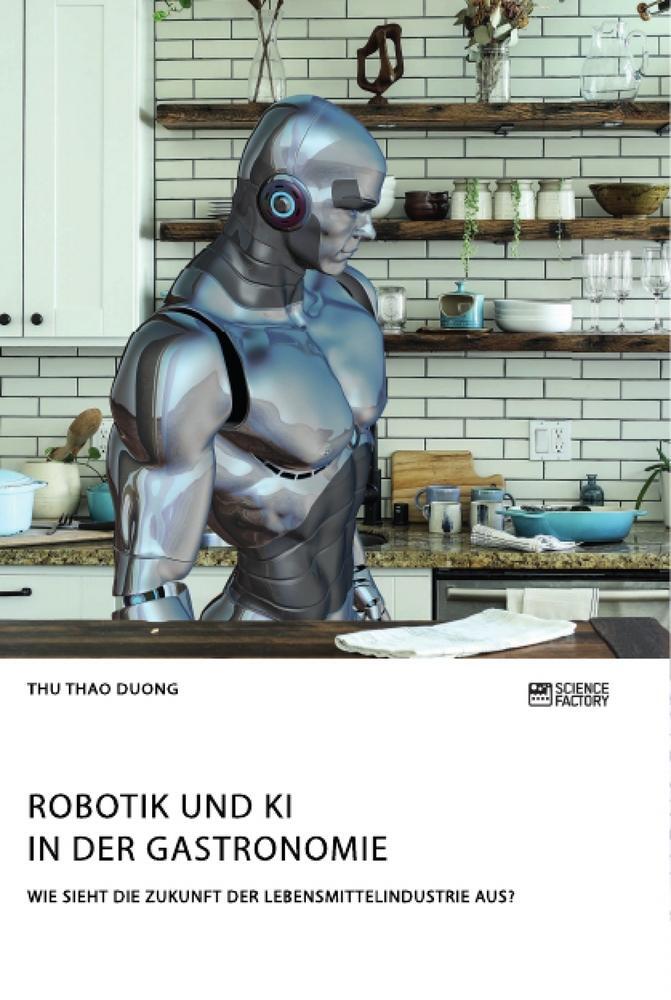 Cover: 9783964872227 | Robotik und KI in der Gastronomie. Wie sieht die Zukunft der...