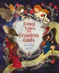 Cover: 9781789502534 | Fairy Tales for Fearless Girls | Anita Ganeri | Buch | Englisch | 2019