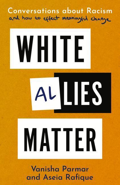 Cover: 9781915054746 | White Allies Matter | Aseia Rafique (u. a.) | Taschenbuch | Englisch