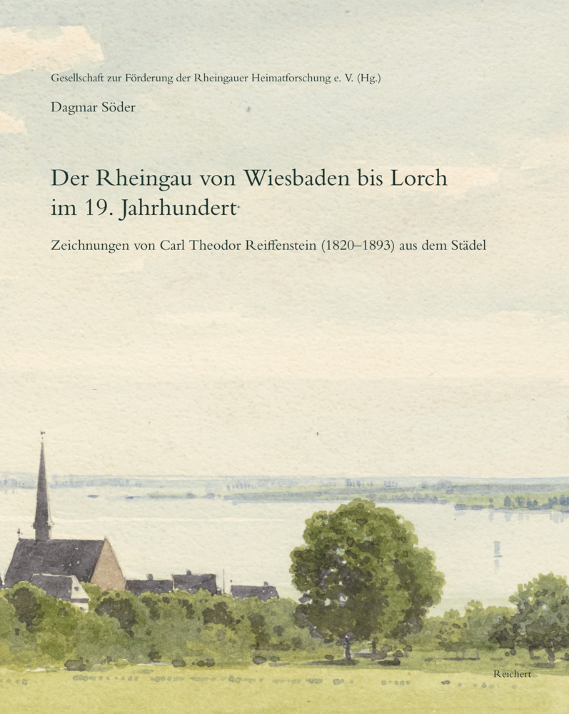 Cover: 9783954905140 | Der Rheingau von Wiesbaden bis Lorch im 19. Jahrhundert | Dagmar Söder