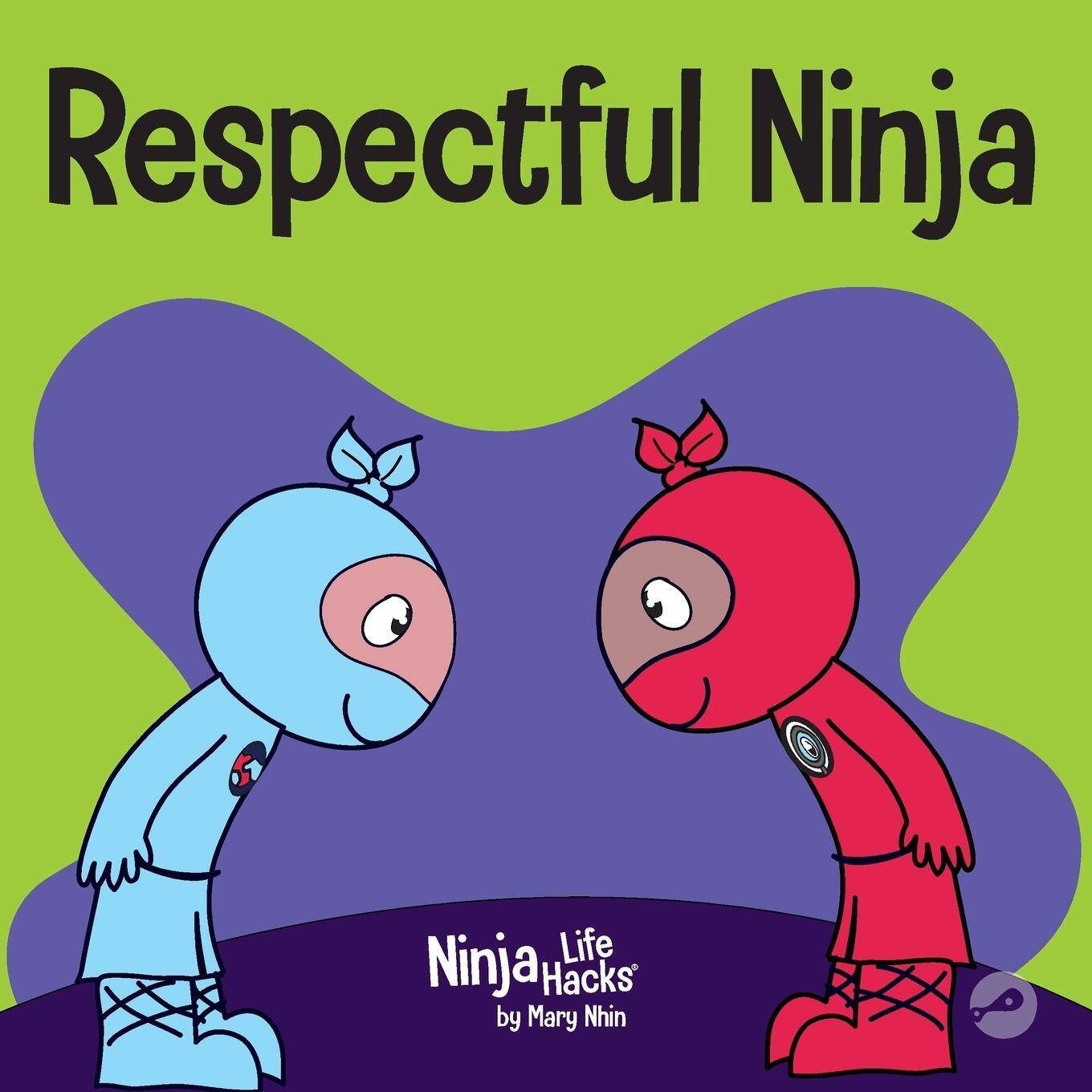 Cover: 9781637313015 | Respectful Ninja | A Children's Book About Showing and Giving Respect