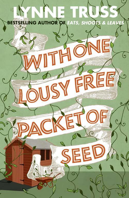Cover: 9780007355280 | With One Lousy Free Packet of Seed | Lynne Truss | Taschenbuch | 2010