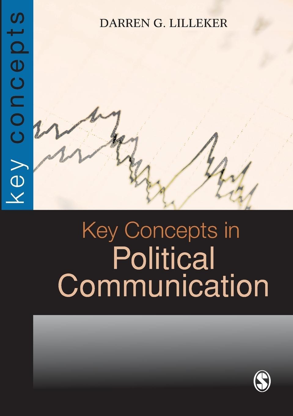 Cover: 9781412918312 | Key Concepts in Political Communication | Darren G. Lilleker | Buch