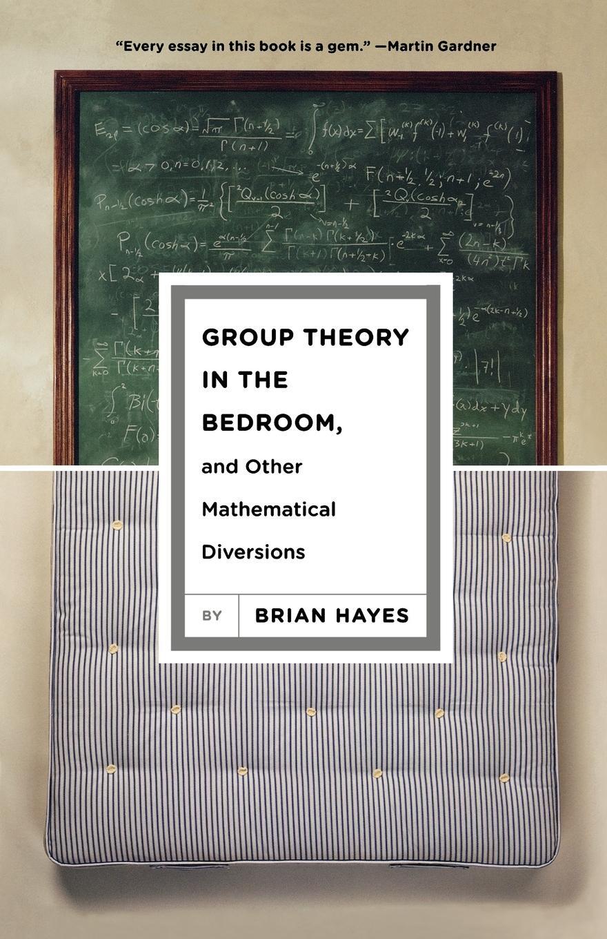 Cover: 9780809052172 | Group Theory in the Bedroom, and Other Mathematical Diversions | Hayes