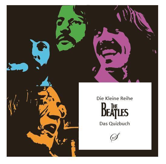 Cover: 9783937310848 | The Beatles | Ein kleines Quizbuch | Peter Woeckel (u. a.) | Buch