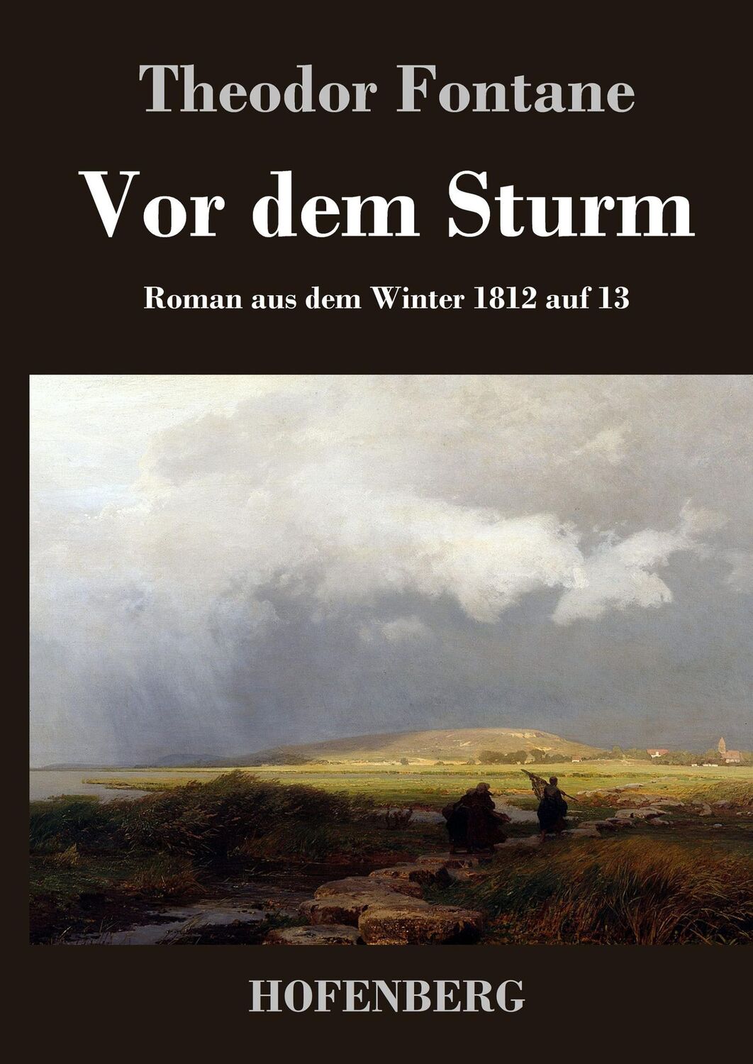 Cover: 9783843042093 | Vor dem Sturm | Roman aus dem Winter 1812 auf 13 | Theodor Fontane