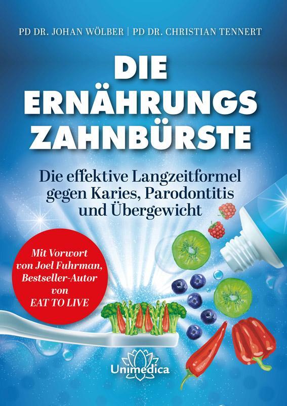 Cover: 9783962571733 | Die Ernährungs-Zahnbürste | Johan Wölber (u. a.) | Buch | Deutsch