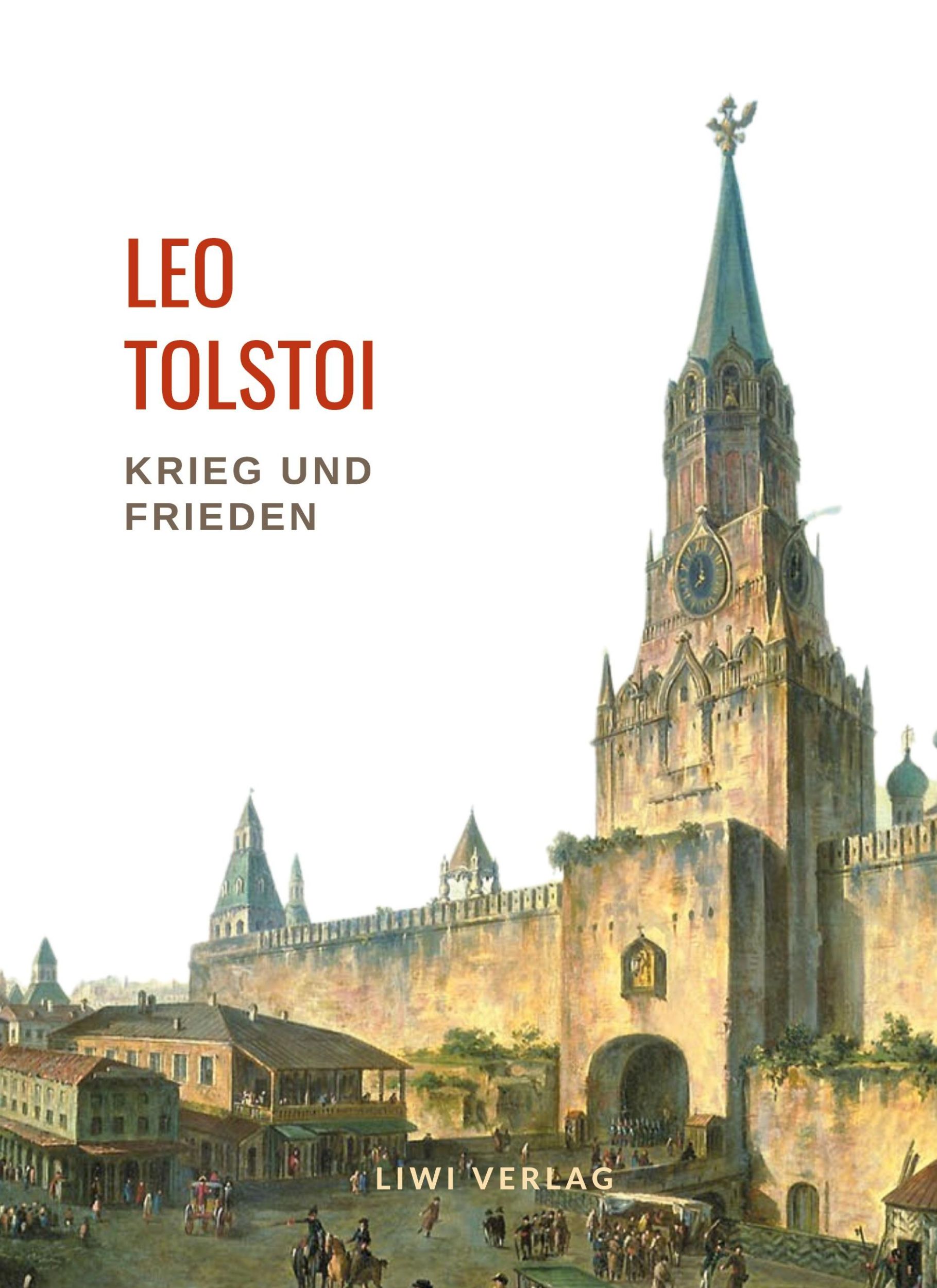 Cover: 9783965425644 | Leo Tolstoi: Krieg und Frieden. Vollständige Neuausgabe | Leo Tolstoi