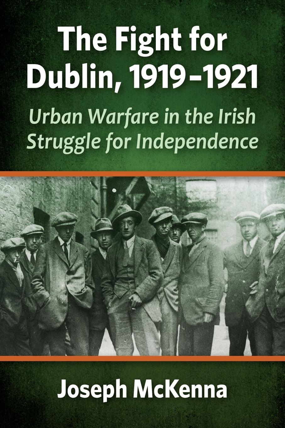 Cover: 9781476684413 | The Fight for Dublin, 1919-1921 | Joseph Mckenna | Taschenbuch | 2021