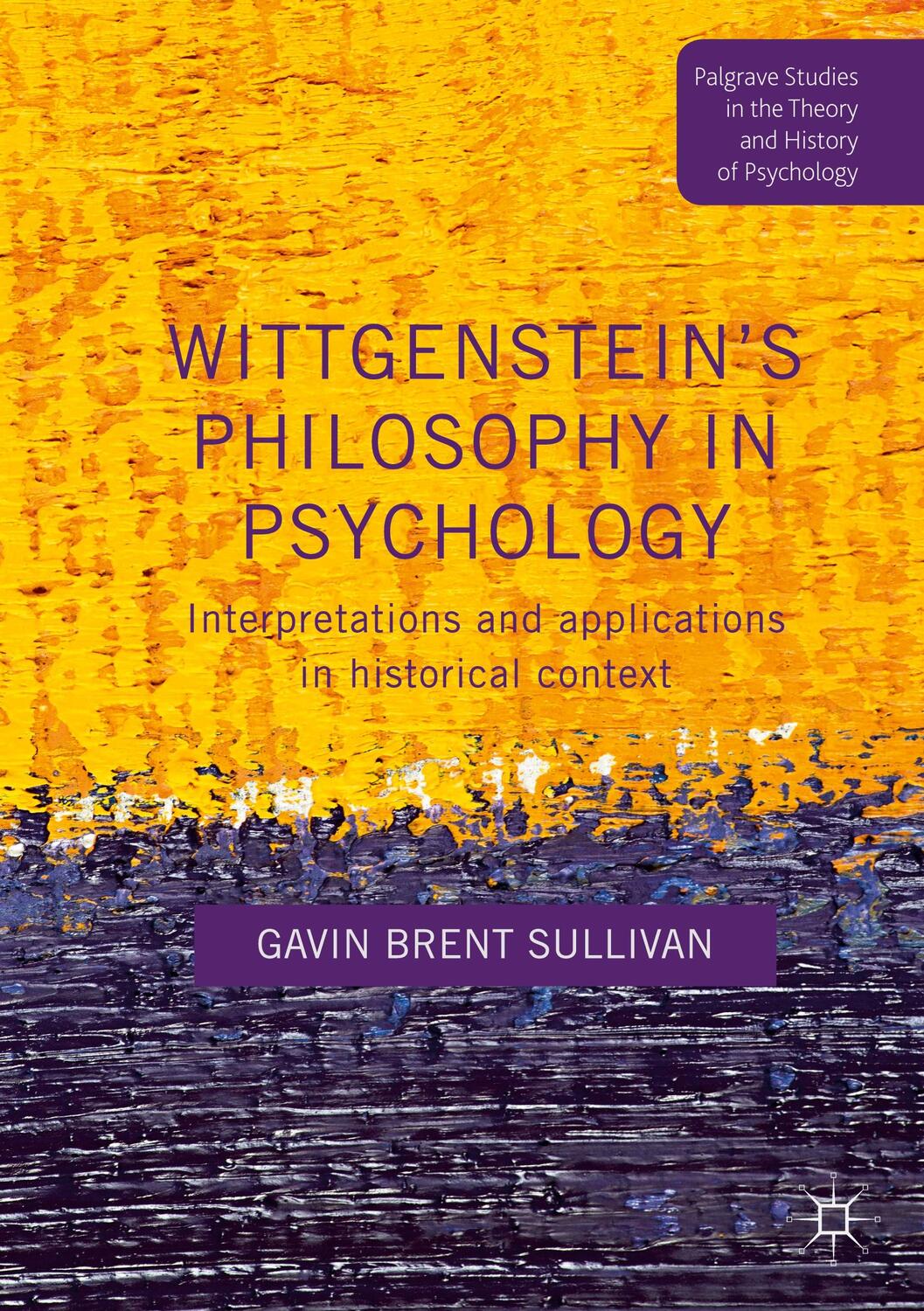 Cover: 9781349687640 | Wittgenstein¿s Philosophy in Psychology | Gavin Brent Sullivan | Buch