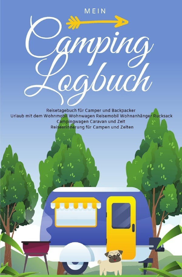 Cover: 9783750260771 | Mein Camping Logbuch Reisetagebuch für Camper und Backpacker Urlaub...