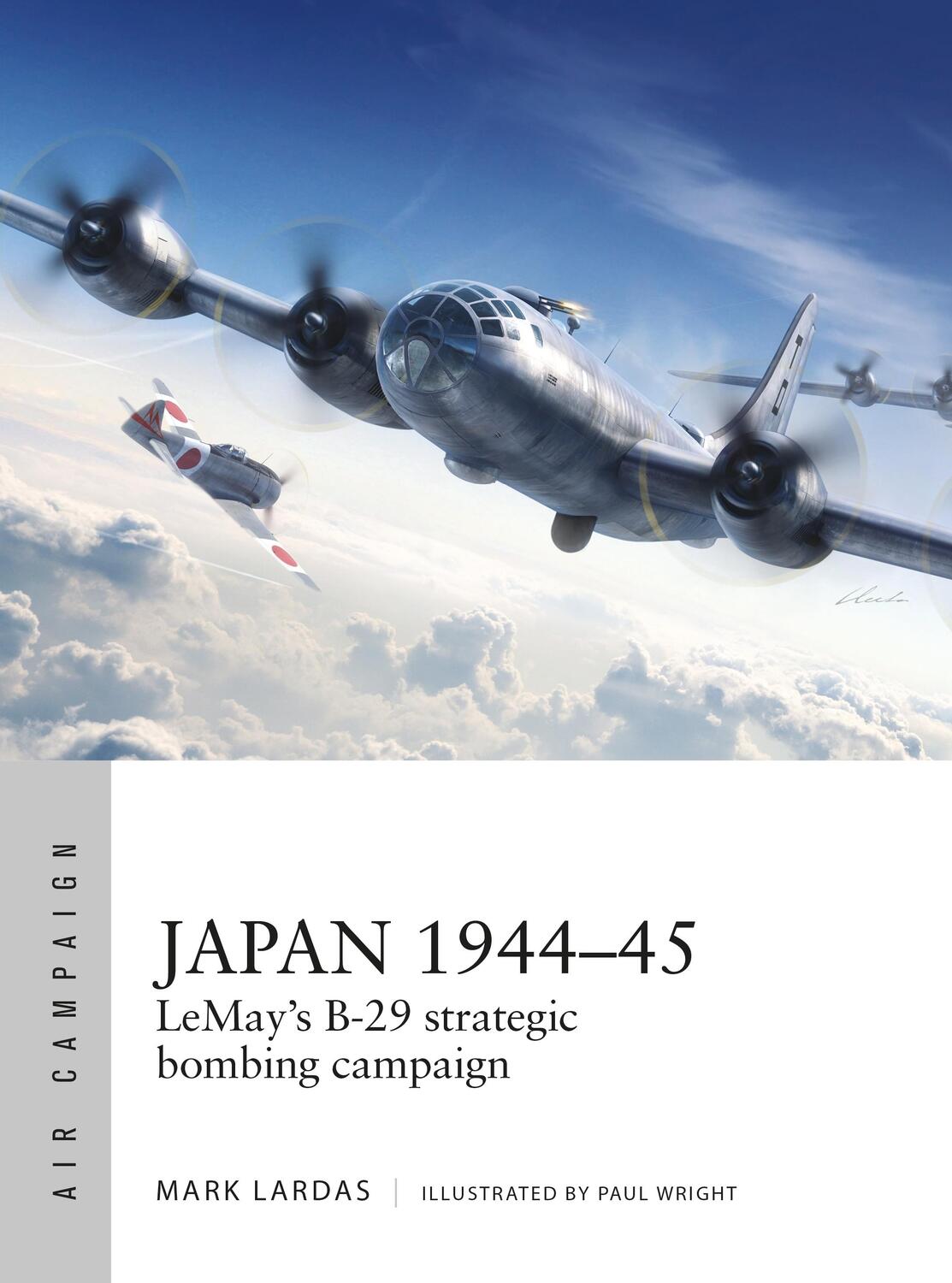 Cover: 9781472832467 | Japan 1944-45 | LeMay's B-29 strategic bombing campaign | Mark Lardas