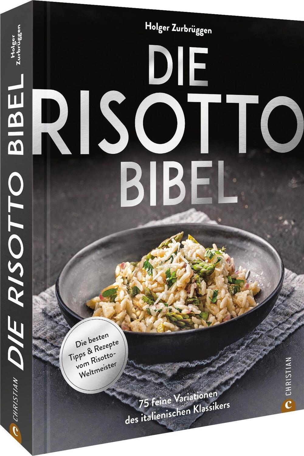 Cover: 9783959616676 | Die Risotto-Bibel | Holger Zurbrüggen | Buch | 224 S. | Deutsch | 2024