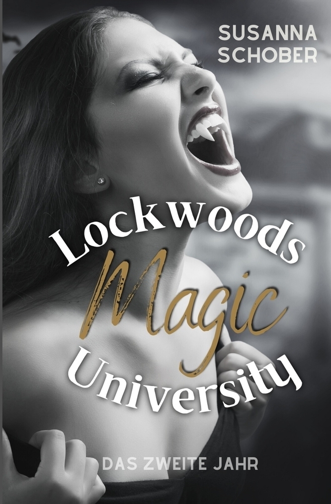Cover: 9783754642719 | Lockwoods Magic University | Das zweite Jahr | Susanna Schober | Buch