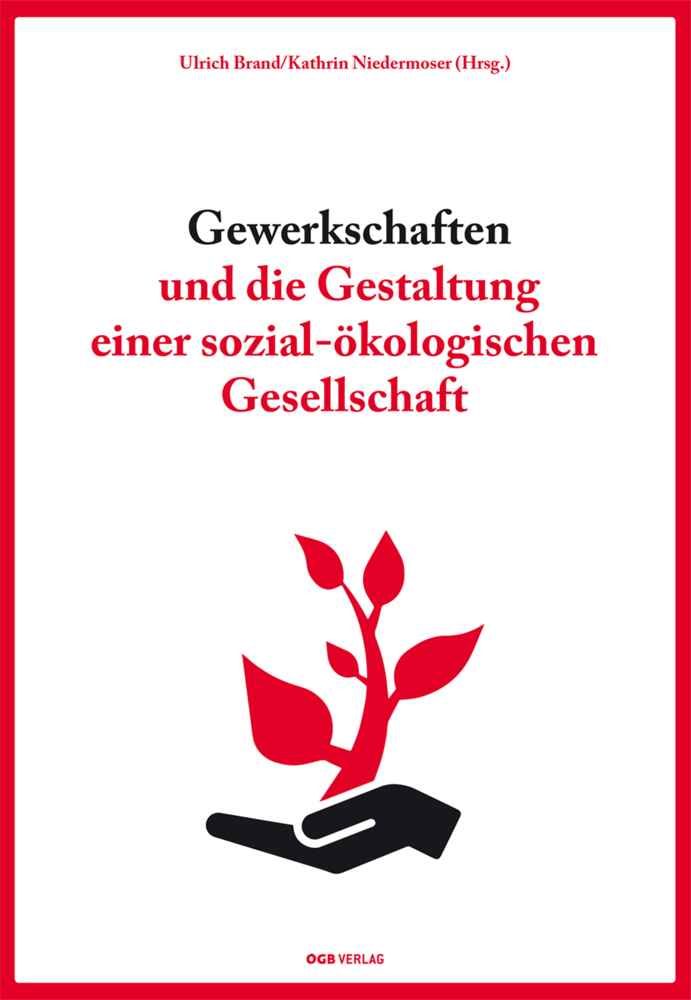 Cover: 9783990462836 | Gewerkschaften und die Gestaltung einer sozial-ökologischen...