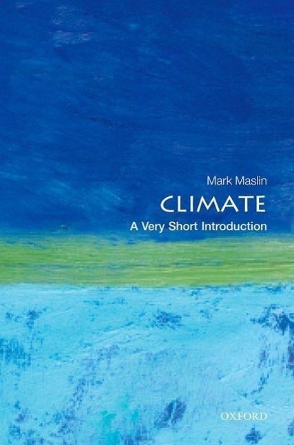 Cover: 9780199641130 | Climate: A Very Short Introduction | Mark Maslin | Taschenbuch | 2013