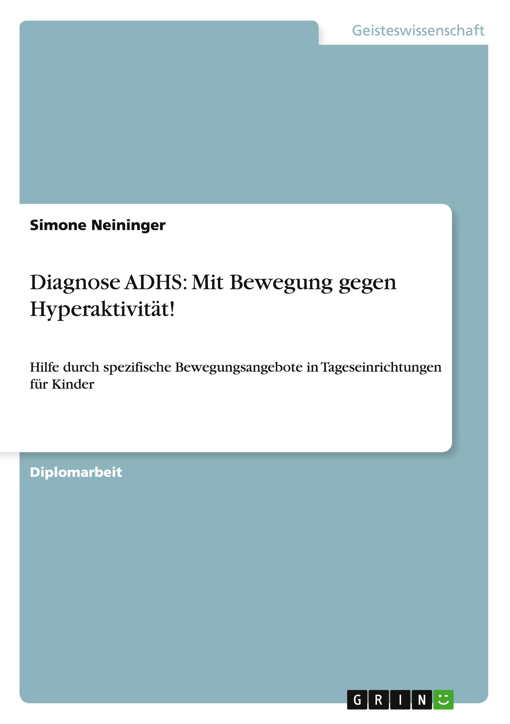 Cover: 9783640529940 | Diagnose ADHS: Mit Bewegung gegen Hyperaktivität! | Simone Neininger