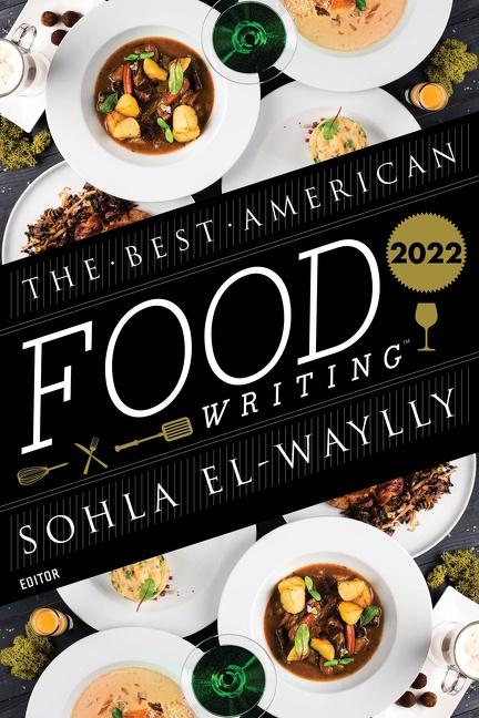 Cover: 9780063254411 | The Best American Food Writing 2022 | Sohla El-Waylly (u. a.) | Buch