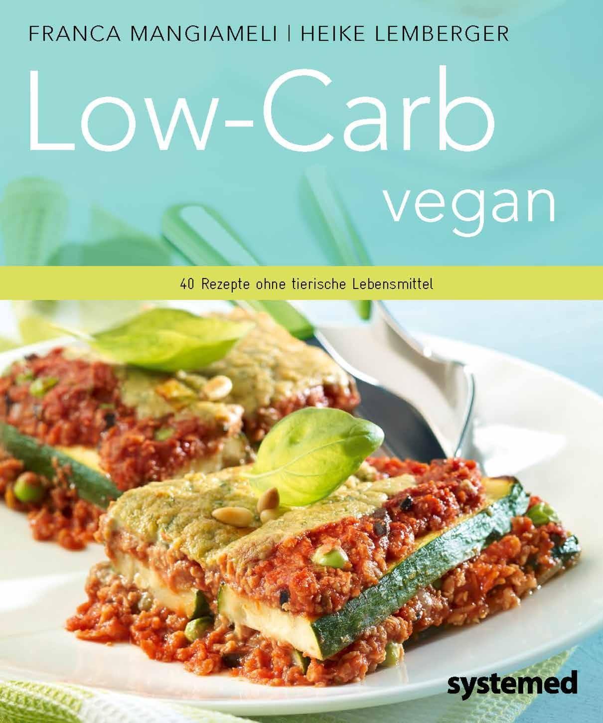 Cover: 9783942772686 | Low-Carb vegan. | 40 Rezepte ohne tierische Lebensmittel. | Buch